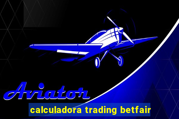 calculadora trading betfair